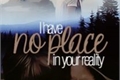 História: I have no place in your reality