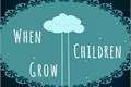 História: When children grow