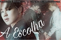 História: A Escolha • Jikook •