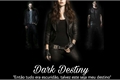 História: Dark Destiny - Destino Sombrio
