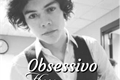 História: Obsessivo Harry