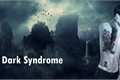 História: Dark Syndrome