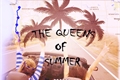 História: The Queens Of Summer
