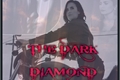 História: The Dark Diamond - Selena e Demi
