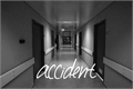 História: Accident