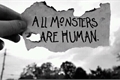 História: All monsters are human