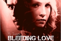 História: Bleeding Love