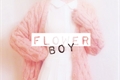 História: Flower Boy