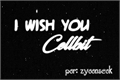 História: I Wish You - Cellbits