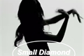 História: Small diamond.