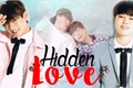 História: Hidden Love