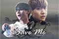História: Save Me