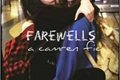 História: Farewells (camren)