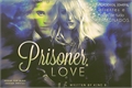 História: Prisoner Love
