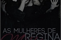 História: As Mulheres de Regina Mills