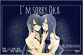 História: I&#39;m sorry Oka