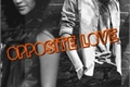 História: Opposite love