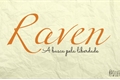 História: Raven - O come&#231;o