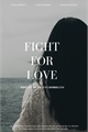 História: Fight for Love