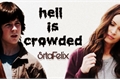 História: Hell is crowded