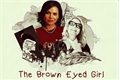 História: The Brown Eyed Girl