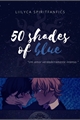História: 50 shades of blue