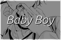 História: Baby boy