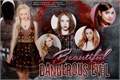 História: Beautiful Dangerous Evil