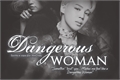 História: Dangerous Woman (Imagine Jimin - BTS)