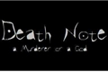 História: Death Note: a Murder or a God