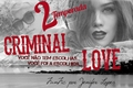 História: Criminal Love 2 Temporada