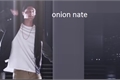 História: Onion nate