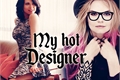 História: My Hot Designer.