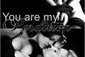 História: You are my perdition