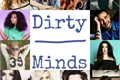 História: Dirty Minds - Repostagem