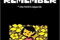 História: Remember