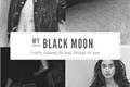 História: My Black Moon