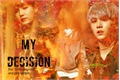 História: My decision - Suga