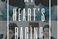 História: My Heart&#39;s Racing