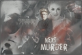 História: Next Murder