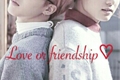 História: Love or friendship ♡