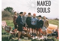 História: Naked souls