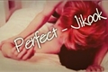 História: Perfect - Jikook