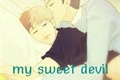 História: My Sweet Devil ~yaoi