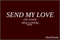 História: Send my Love (To Your New Lover) - Stony