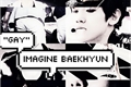 História: &quot;Gay&quot; - Imagine Baekhyun (EXO)