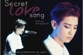História: Secret Love Song