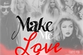 História: Make Me Love