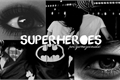 História: Superheroes