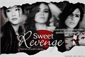 História: Sweet Revenge